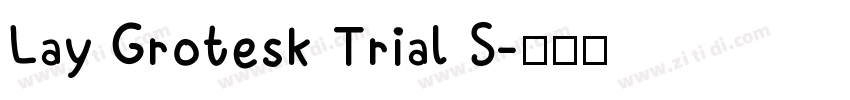 Lay Grotesk Trial S字体转换